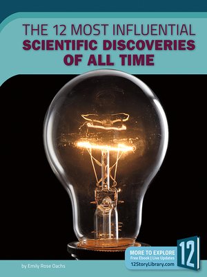 cover image of The 12 Most Influential Scientific Discoveries of All Time